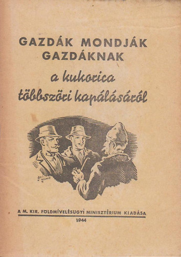 Gazd�k mondj�k gazd�knak a kukorica t�bbsz�ri kap�l�s�r�l