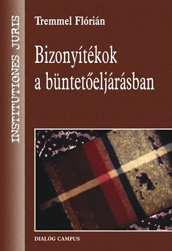 Bizony�t�kok a b�ntet�elj�r�sban