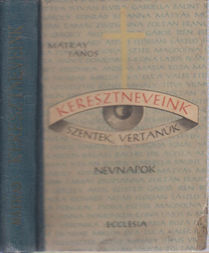 Keresztneveink (Szentek, vrtanuk, nvnapok)