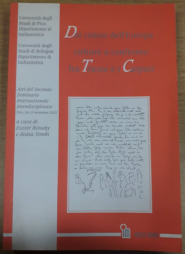 Tombi Be�ta  R�naky Eszter (szerk.) - Dal centro dell'Europa culture a confronto fra Trieste e i Carpazi