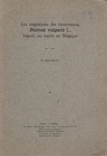 Les migrations des �tourneaux, Sturnus vulgaris L. bagu�s ou repris en Belgique ( Sereg�lyekr�l -  Ornitol�giai k�nyv )