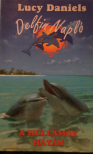 Lucy Daniels - Delfin Napl II. ktet