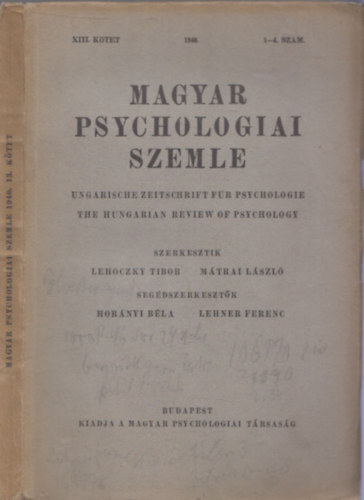 Dr. Lehoczky Tibor; Mtrai Lszl - Magyar Psychologiai szemle XIII. ktet 1940. 1-4. szm