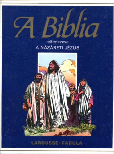 tienne Dahler - A Biblia felfedezse: jszvetsg 1. (A Nzreti Jzus)