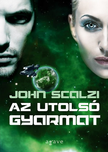 John Scalzi - Az utols gyarmat