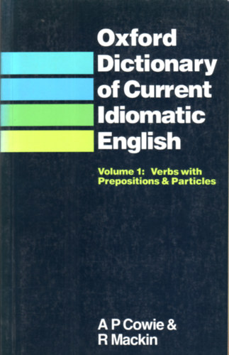 Oxford Dictionary of Current Idiomatic English 1-2.
