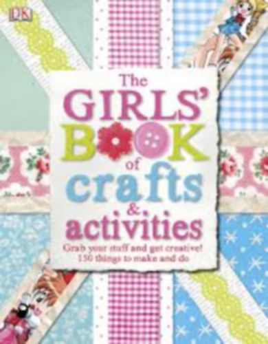 James Mitchem (Editor) - The girls' book of crafts and activities