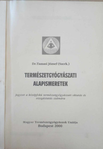 Termszetgygyszati alapismeretek - Jegyzet a kzpfok termszetgygyszati oktats s vizsgztats szmra
