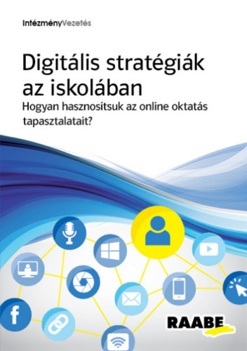 Digit�lis strat�gi�k az iskol�ban - Hogyan hasznos�tsuk az online oktat�s tapasztalatait?