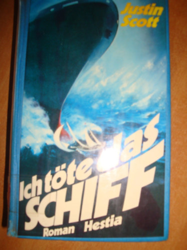 Justin Scott - Ich t�te das Schiff