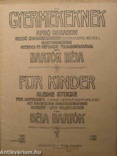 Gyermekeknek apr� darabok kezd� zongor�z�knak (okt�vfog�s n�lk�l) magyarorsz�gi gyermek- �s n�pdalok felhaszn�l�s�val