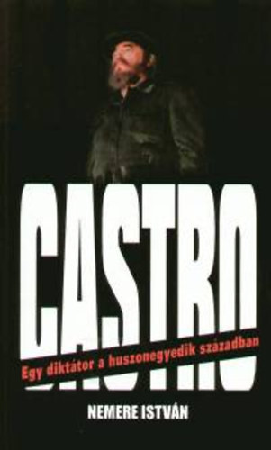 Castro - Egy dikttor a huszonegyedik szzadban