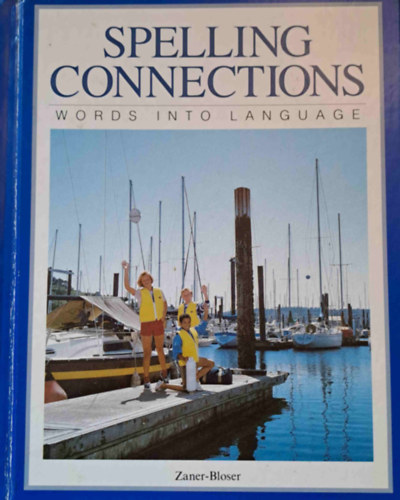 Spelling Connections Book 7 - Words into Language