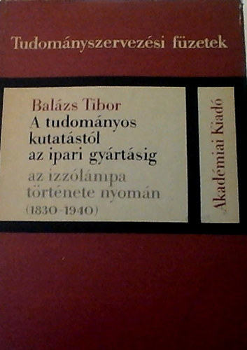 A tudom�nyos kutat�st�l az ipari gy�rt�sig