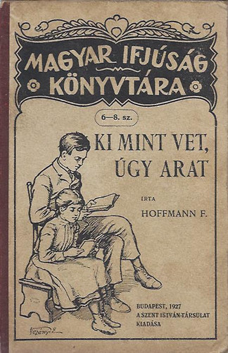 Hoffmann Ferenc - Ki mint vet, gy arat