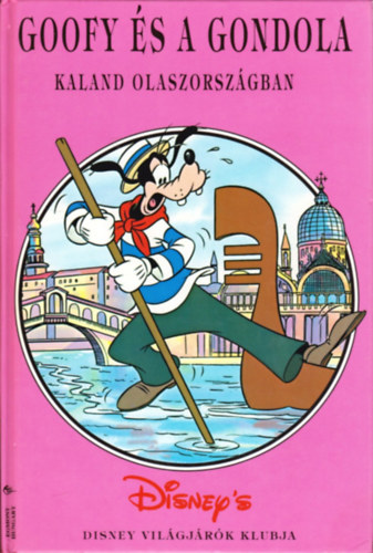 Goofy s a gondola: Kaland Olaszorszgban (Disney)