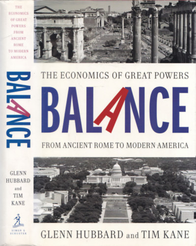 Balance - The economics of great powers from ancient Rome to Modern America