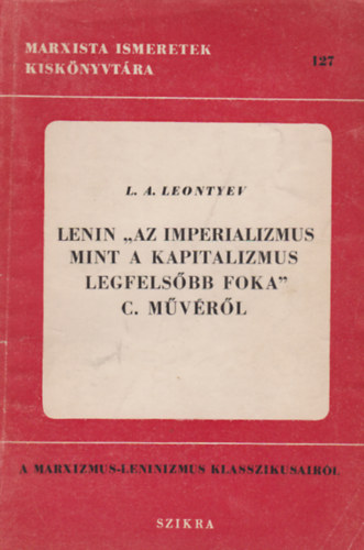 Lenin "az imperializmus mint a kapitalizmus legfelsbb foka" c.mvrl