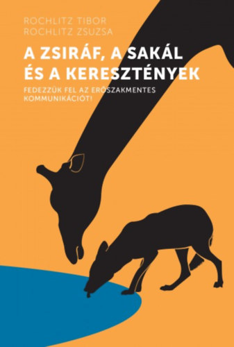 A zsir�f, a sak�l �s a kereszt�nyek