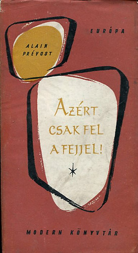 Az�rt csak fel a fejjel!