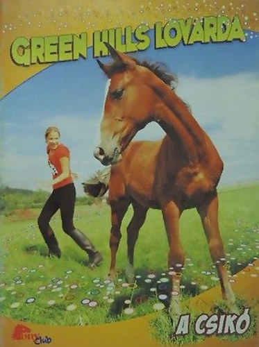 Green Hills lovarda - A csik (PonyClub)