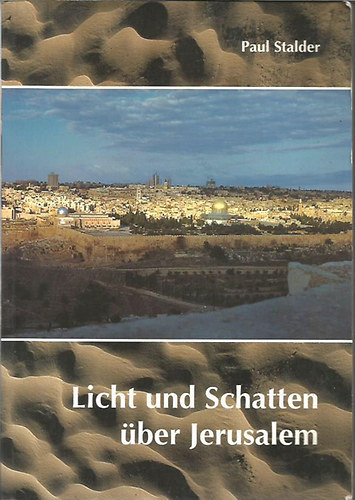 Paul Stalder - Licht und schatten ber jerusalem