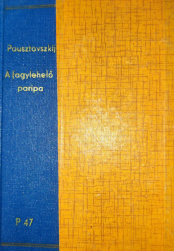 Pausztovszkij - Pausztovszkij - A fagylehel� paripa