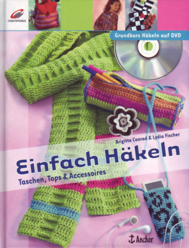 Lydia Fischer Brigitte Conrad - Einfach Häkeln - Taschen, Tops & Accessories