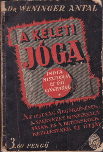 A keleti jga - India misztikja s si gygymdja