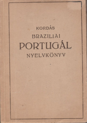 Brazliai portugl nyelvknyv - Magntanulk s tanfolyamok szmra (Lingua nyelvknyvek)
