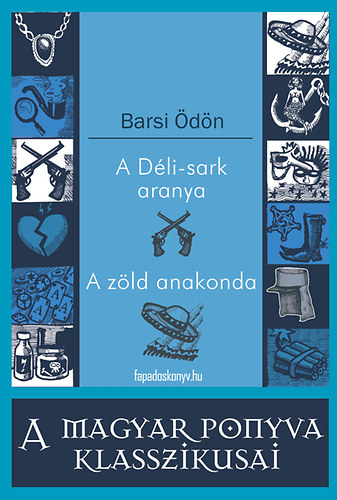 Barsi dn - A Dli-sark aranya - A zld anakonda