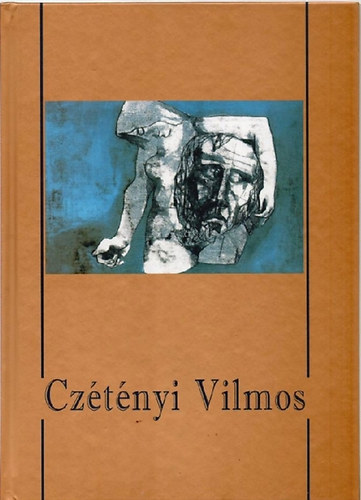Cztnyi Vilmos festmvsz, grafikus 1928-2003