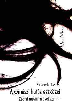 A sz�n�szi hat�s eszk�zei - Zeami mester m�vei szerint