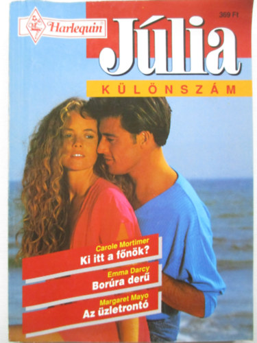 Emma Darcy, Margaret Mayo Carole Mortimer - Jlia klnszm 1996/3: Ki itt a fnk, Borra der, Az zletront.