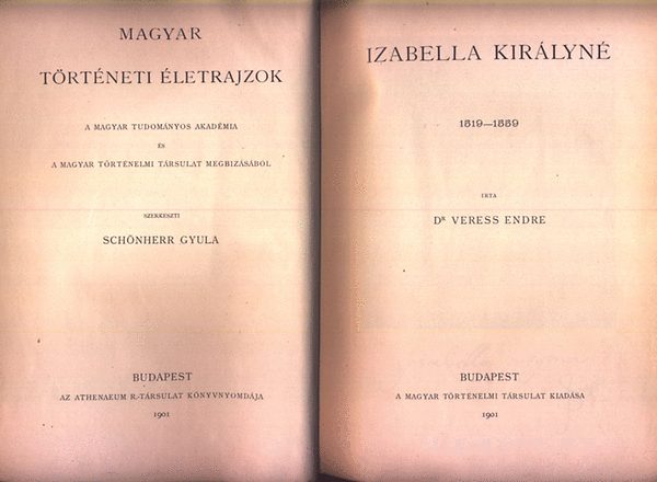 Veress Endre Dr.- Sch�nherr Gyula - Izabella kir�lyn� 1519-1559 (Magyar T�rt�neti �letrajzok)