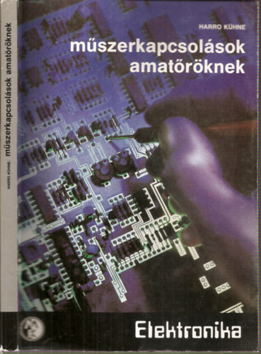 Harro Kühne - Műszerkapcsolások amatőröknek