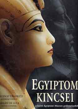 Egyiptom kincsei a kairi Egyiptomi Mzeum gyjtemnybl