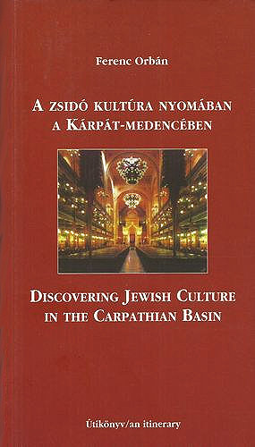 A zsid kultra nyomban a Krpt-Medencben - Discovering Jewish Culture in the Carpathian Basin