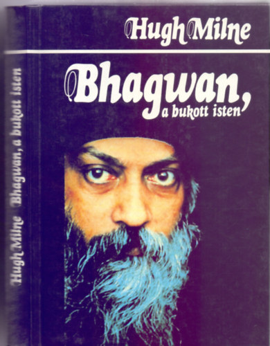 Bhagwan, a bukott isten (Osho letrajza)