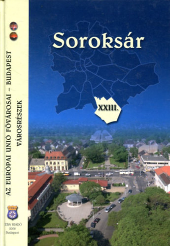 Dr. Kasza S�ndor  (szerk.) - Soroks�r XXIII. ker�let