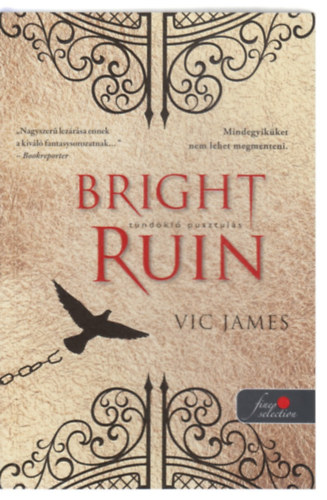 Bright Ruin - T�nd�kl� pusztul�s ( S�t�t k�pess�gek  3. )