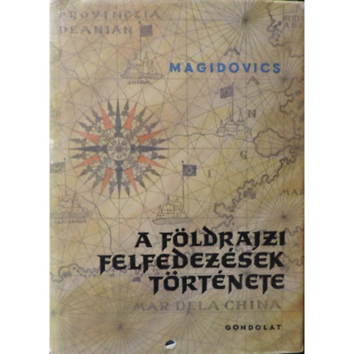 A f�ldrajzi felfedez�sek t�rt�nete    A nagy felfedez�sek kora - I. id�szak (A XVI. sz. k�zep�ig) - A nagy felfedez�sek kora - II. id�szak (A XVI. sz�zad k�zep�t�l a XVII. sz�zad k�zep�ig)