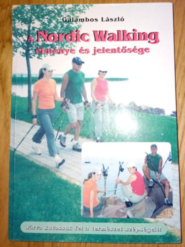 a Nordic Walking lmnye s jelentsge