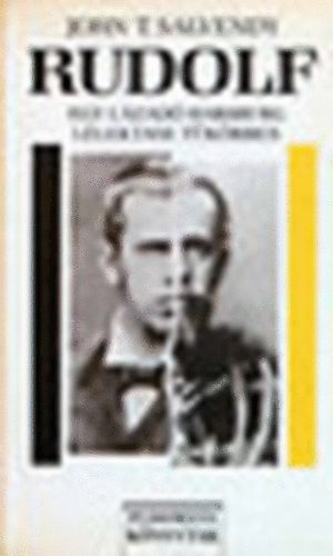 Rudolf-egy l�zad� Habsburg l�lektani t�k�rben - (A Scientific American magyar kiad�sa)