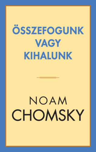 sszefogunk vagy kihalunk
