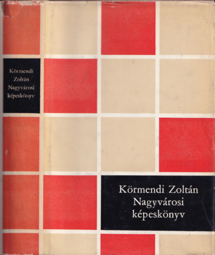 Krmendi Zoltn - Nagyvrosi kpesknyv