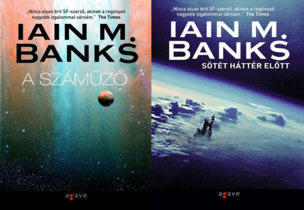 2 db Iain M. Banks sci-fi reg�ny: A sz�m�z� + S�t�t h�tt�r el�tt