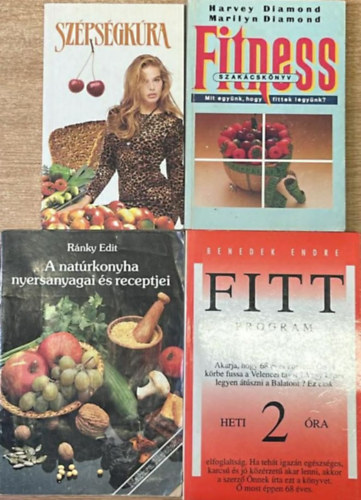 4 darab egszsges letmd knyv: Szpsgkra - Fitness szakcsknyv - A natrkonyha nyersanyagai s receptjei - Fittprogram