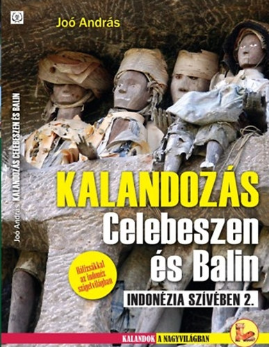 Kalandoz�s Celebeszen �s Balin - Indon�zia sz�v�ben 2.