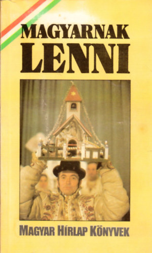 Magyarnak lenni (Magyar Hrlap cikksorozata)